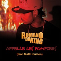 Appelle les pompiers (feat. Matt Houston) - Single - Romano Daking