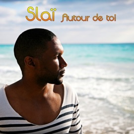 Autour de toi (Clip officiel) Slaï