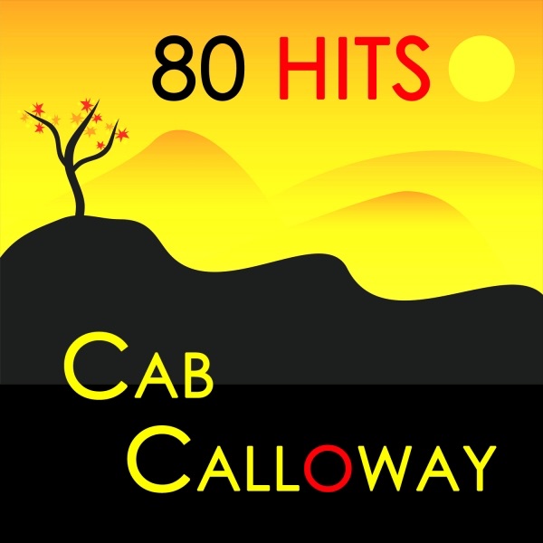 80 Hits : Cab Calloway