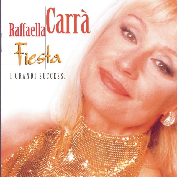 Обложка альбома «Fiesta» — Raffaella Carrà