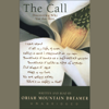 The Call: Discovering Why You Are Here (Unabridged) - Oriah