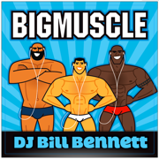 Big Muscle - DJ Bill Bennett
