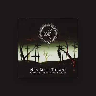 Listen to New Risen Throne, watch music videos, read bio, see tour dates & more!