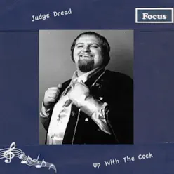 Up With The Cock - Judge Dread