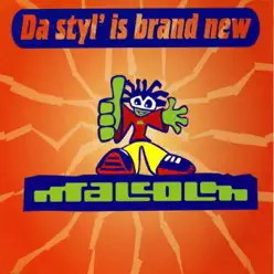Da Styl' Is Brand New - Malcom Da Styl' Is Brand New - Malcom