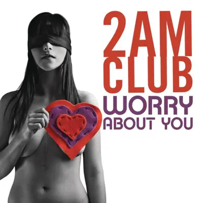 Worry About You - Single - 2AM Club