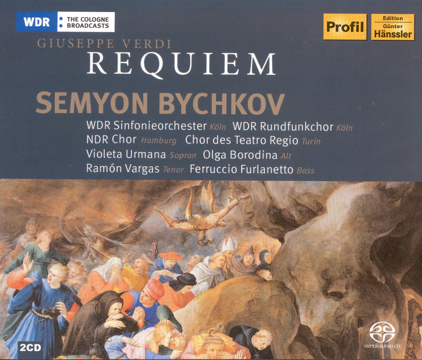 Verdi, G.: Messa Da Requiem by Ramón Vargas, Ferruccio Furlanetto, Olga Borodina, Violeta Urmana, WDR Symphony Orchestra, Cologne West German Radio Chorus, NDR Choir & Turin Radio Chorus album cover