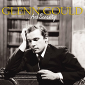 Glenn Gould ...and Serenity