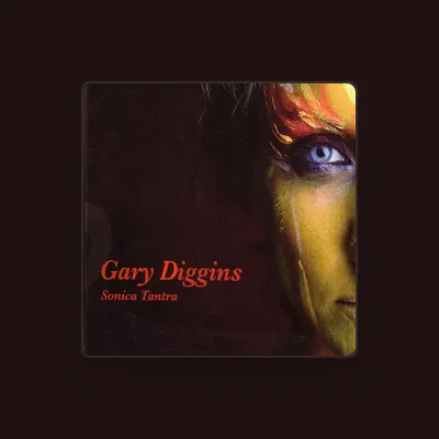 Listen to Gary Diggins, watch music videos, read bio, see tour dates & more!