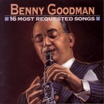 Benny Goodman and His Orchestra - Clarinet a la King