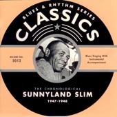 Sunnyland Slim - Fly Right, Little Girl (1947)