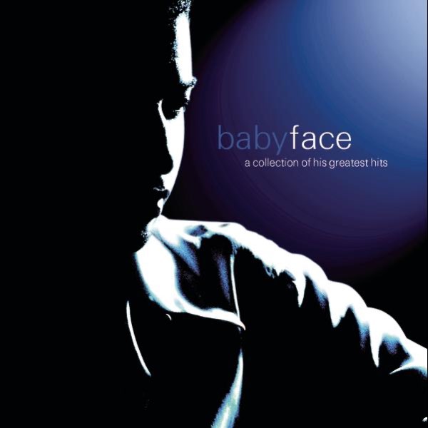 Babyface - A Collection of His Greatest Hits - ベイビーフェイスの
