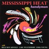 Mississippi Heat - It Hurts to Be Lonesome