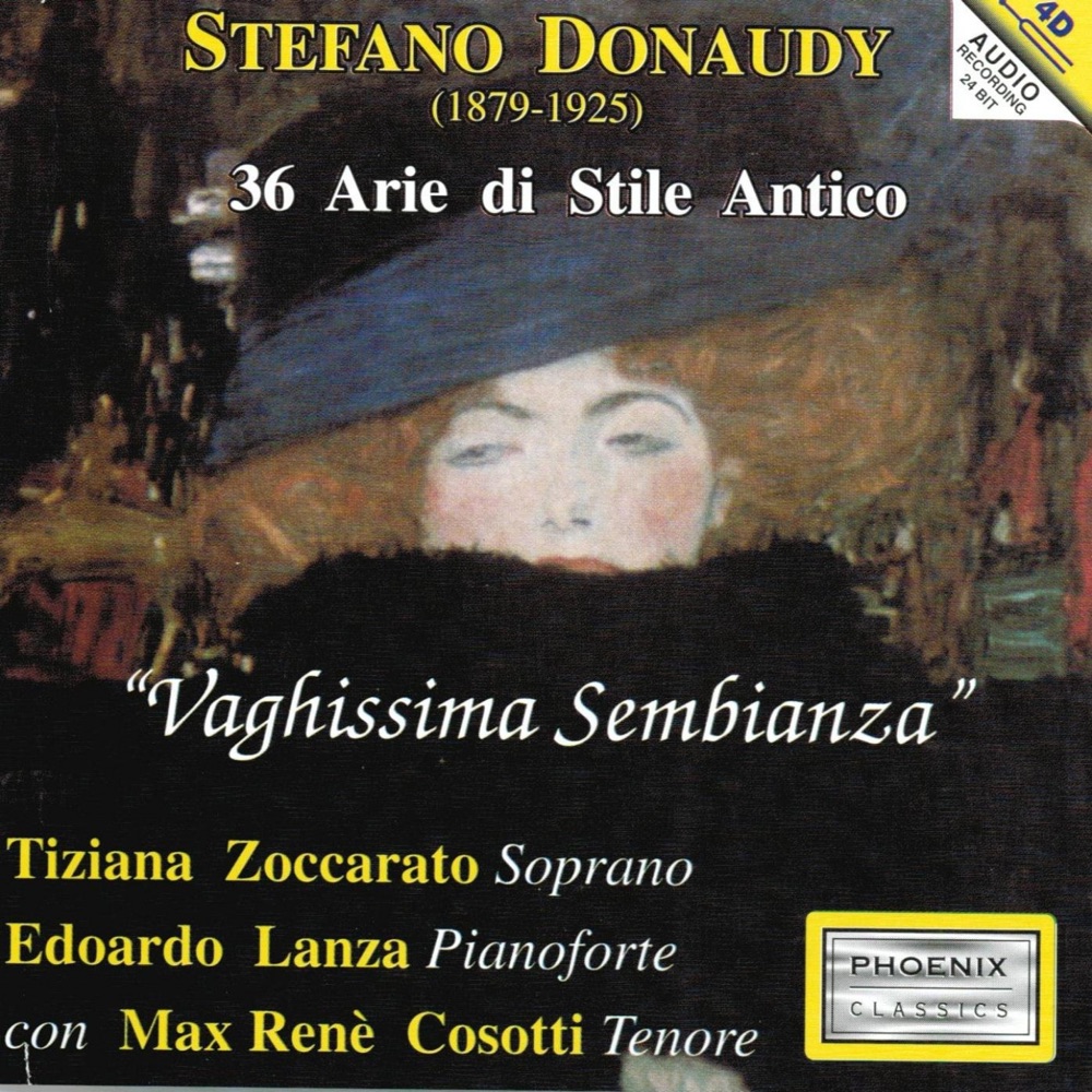 Обложка альбома «Stefano Donaudy : 36 arie di stile antico, Vaghissima sembianza» — Tiziana Zoccarato, Edoardo Lanza & Max Renè Cosotti