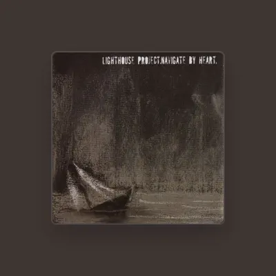 Listen to Lighthouse Project, watch music videos, read bio, see tour dates & more!