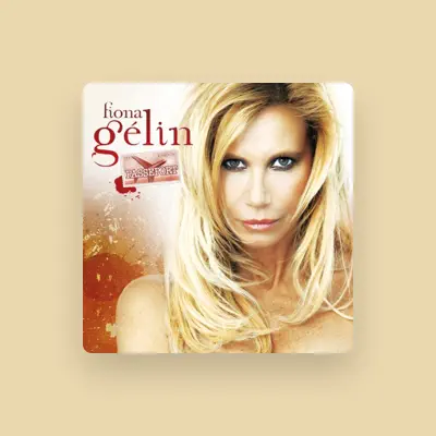 Listen to Fiona Gélin, watch music videos, read bio, see tour dates & more!
