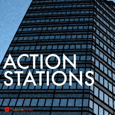 Listen to Action Stations by 5 Alarm Music