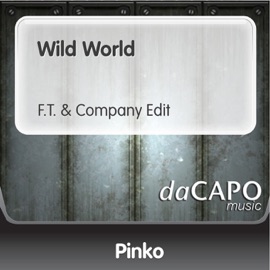 Wild World (F.T. & Company Edit) Pinko