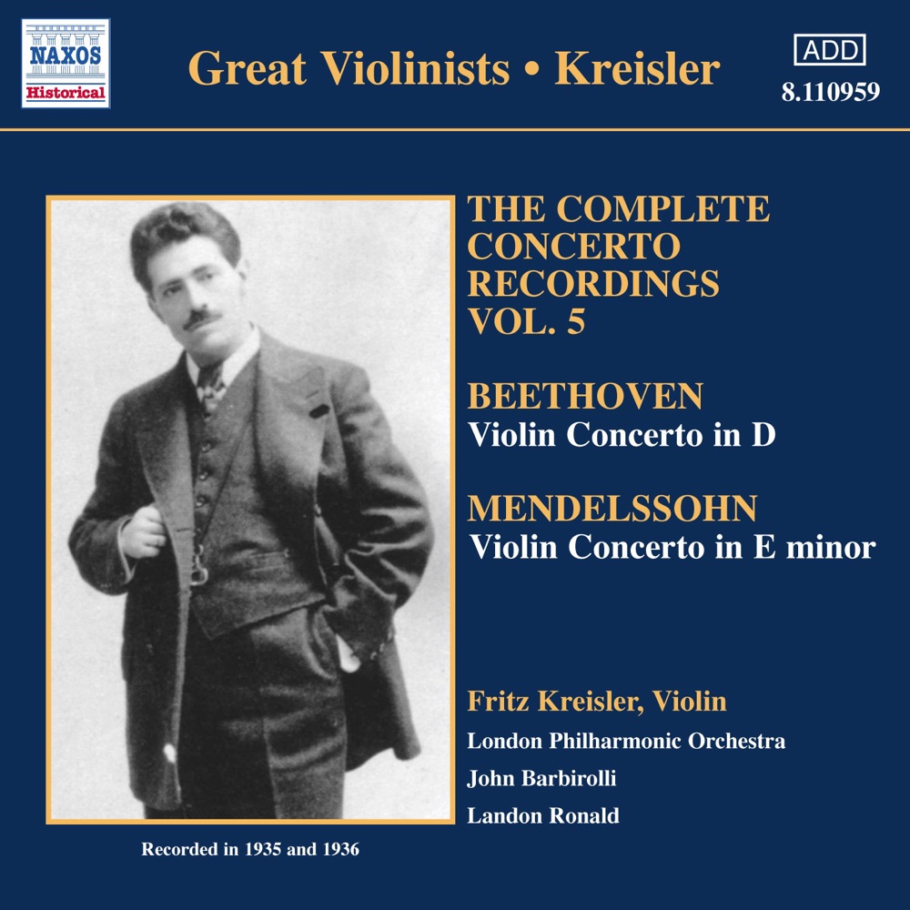 Обложка альбома «Fritz Kreisler: Beethoven & Mendelssohn - Violin Concertos (1935-1936) [Great Violinists]» — Fritz Kreisler, Landon Ronald, London Philharmonic Orchestra & Sir John Barbirolli