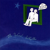 The Wind Whistles - Good Friends Won't Rip You Off