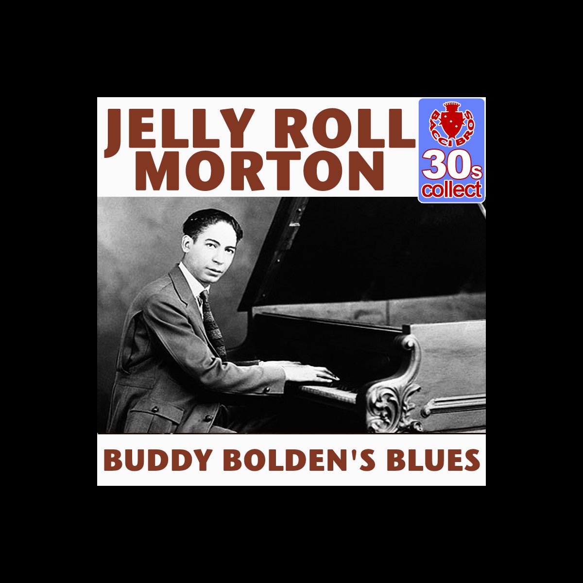 Buddy Bolden's blues - Single - Album by Jelly Roll Morton - Apple Music