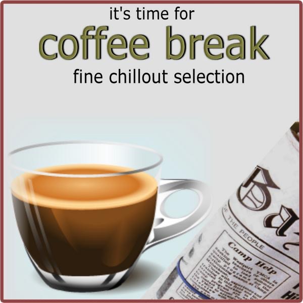 It's Time for Coffee Break (A Fine Chillout Selection)