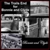 The Trails End for Bonnie and Clyde - Single