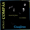 Solo Compas - Flamenco Guajiras - Sólo Compás Flamenco new Single