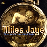Time to Get My Mind Right - Miles Jaye