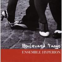 Boulevard Tango - Hyperion Ensemble