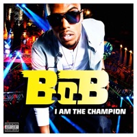 I Am the Champion (2010/2011 Championship Football Anthem) - Single - B.o.B