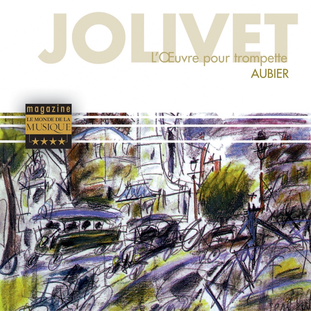Обложка альбома «Jolivet : L'oeuvre pour trompette» — Paris Opera Orchestra, Eric Aubier, Marius Constant, Orchestre Lyrique de région Avigon Provence & Xavier-François Bilger