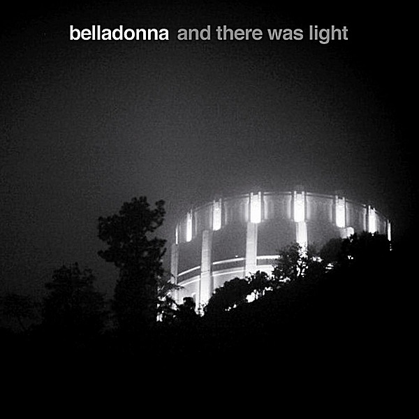 Обложка альбома «And There Was Light» — Belladonna
