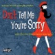 Don t Tell Me You re Sorry