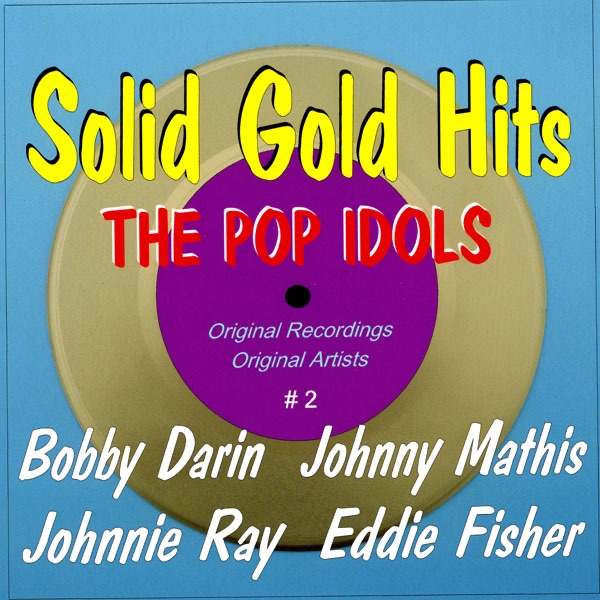 Solid Gold Hits - The Pop Idols # 2