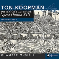 Buxtehude: Opera Omnia XIII: Chamber music vol. 2 - Members of the Amsterdam Baroque Orchestra & Ton Koopman