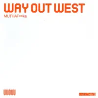 Muthaf**ka (Mix 1) — Way Out West