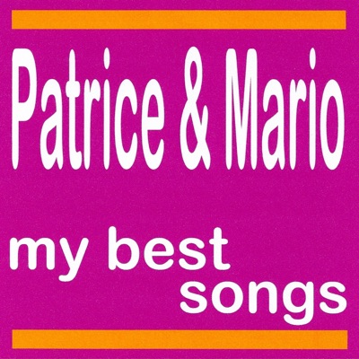 My Best Songs: Patrice & Mario