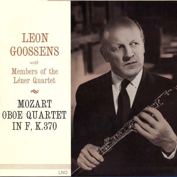 Обложка альбома «Mozart: Oboe Quartet in F, K. 370 - Single» — Leon Goossens & Members Of The Lener Quartet