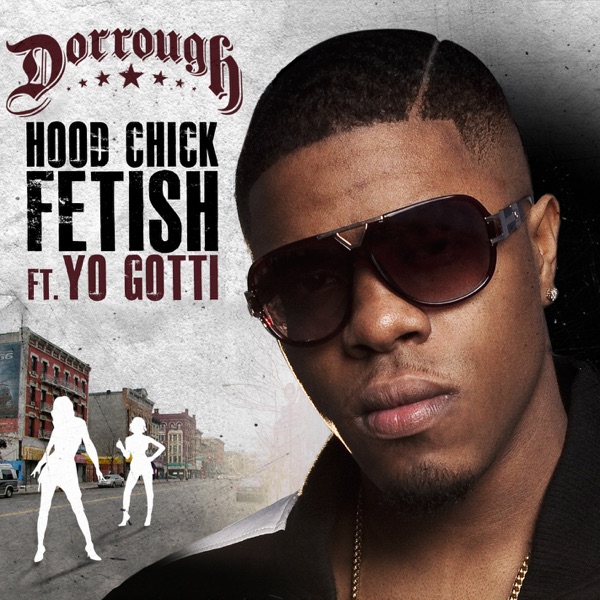 Hood Chick Fetish (feat. Yo Gotti)