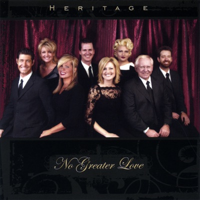 No Greater Love - Heritage Singers