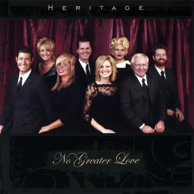 No Greater Love - Heritage Singers