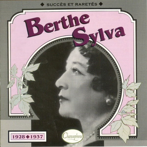 Cover of Berthe Sylva : Succès et raretés (1928-1937)