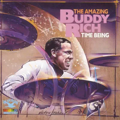 Time Being: The Amazing Buddy Rich - Buddy Rich Time Being: The Amazing Buddy Rich - Buddy Rich