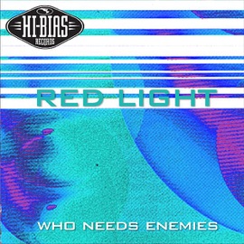 Who Needs Enemies (Rhythm Formula Mix) Red Light