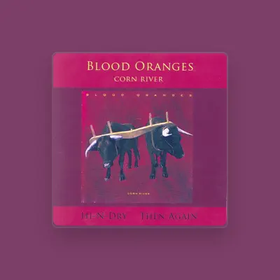 Listen to Blood Oranges, watch music videos, read bio, see tour dates & more!
