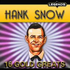 16 Golden Greats - Hank Snow