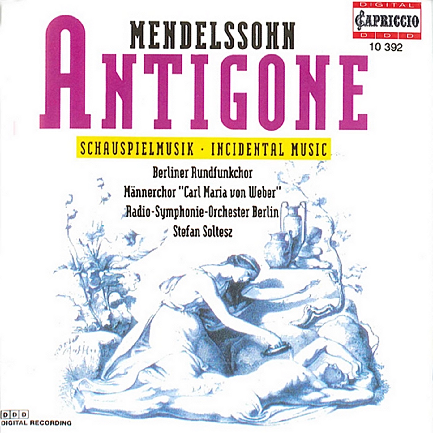 Mendelssohn: Antigone by Rene Pape, Stefan Soltesz, Rundfunk-Sinfonieorchester Berlin, Berlin Radio Choir, Carl Maria von Weber Men's Choir, Berlin, Therese Hamer, Klaus Piontek, Gunther Schoss & Wolfgang Unterzaucher album cover