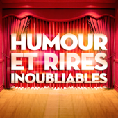 Humour et rires inoubliables par les plus grands humoristes Français - Various Artists