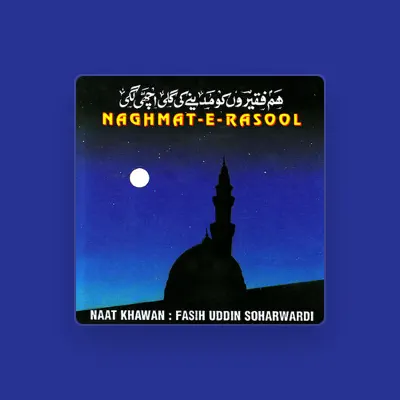 Listen to Fasihuddin Soharwardi, watch music videos, read bio, see tour dates & more!